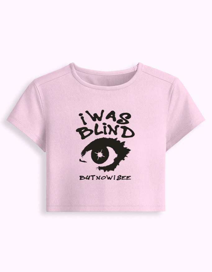 I was Blind Baby Tee - Image 3